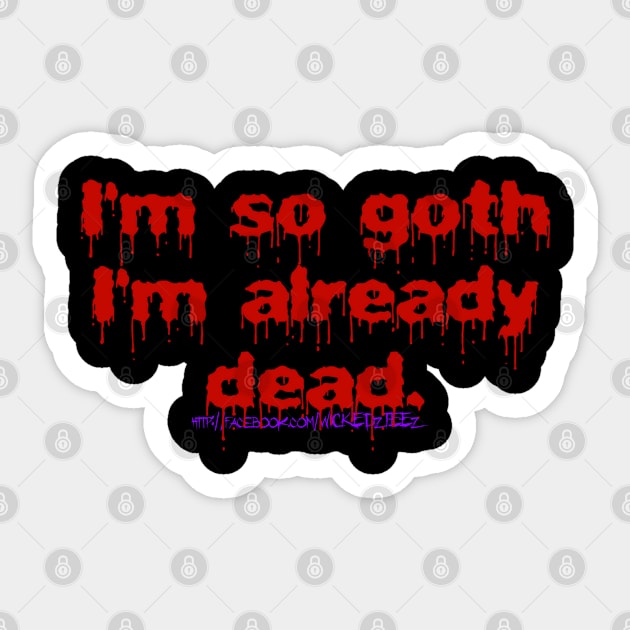 Already Dead Sticker by Wicked9mm